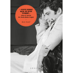ISBN Vous direz que je suis tombé - Vies et morts de Jack-Alain Léger : Le livre de Jean Azarel