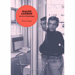 ISBN Ralph Lauren - Un rêve d'Amérique : Le livre de Jérôme Kagan, Art & design, 192 pages