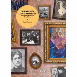 ISBN Le Cabinet de curiosités. Souvenirs d'une vie de bohème : Le livre de Emil Szittya, Roman, 256 pages