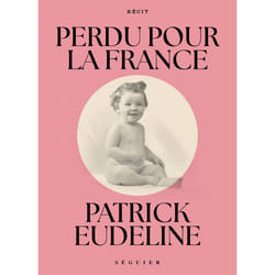 ISBN Perdu pour la France : Le livre de Patrick Eudeline