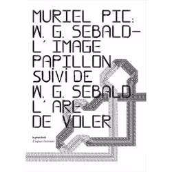 ISBN W.G. Sebald; L'Image-Papillon; W.G. Sebald, L'Art De Voler, histoire, Français