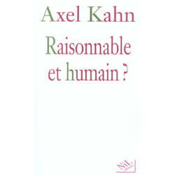 Raisonnable et humain ?