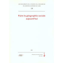Faire la geographie sociale aujourd'hui