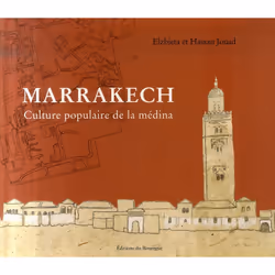 ISBN Marrakech; La Vie Populaire De La Medina, Art & design, Français, Livre broché