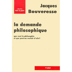 La demande philosophique - que veut la philosophie et que peut-on vouloir d'elle ?