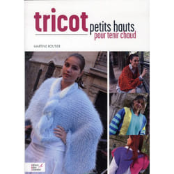 Tricot - petits hauts pour tenir chaud