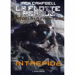 ISBN La Flotte Perdue - Par-Dela La Frontiere T.1 : Intrepide, Science Fiction, Français, Livre broché