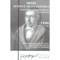 Science de la Logique-L'Être 1812 T. 1
