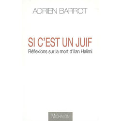 Si c'est un juif - réflexions sur la mort d'ilan halimi