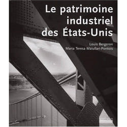 Le patrimoine industriel des etats-unis