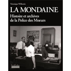 La mondaine - histoire et archives de la police des moeurs