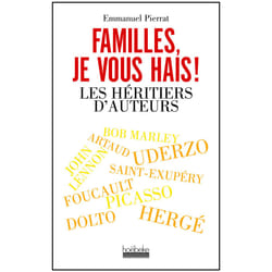 Familles, je vous hais ! les héritiers d'auteurs