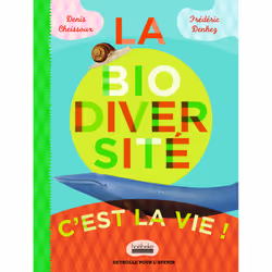 ISBN La biodiversité, c'est la vie !, Français, 66 pages