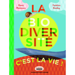 La biodiversité, c'est la vie !