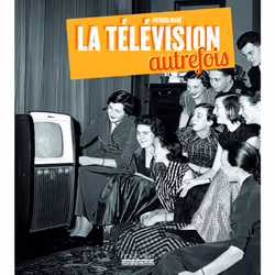 ISBN La télévision autrefois, Français, 168 pages