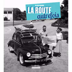 ISBN La route autrefois, Français, 170 pages