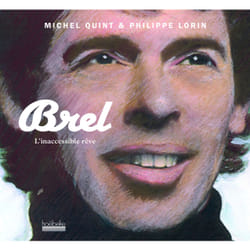 Brel, l'inaccessible rêve