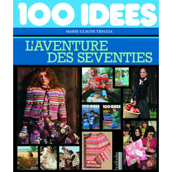 100 idées, l'aventure des seventies