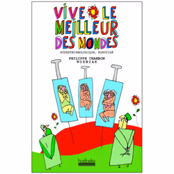 ISBN Vive le meilleur des mondes hypertechnologique et robotisé, Français, 192 pages