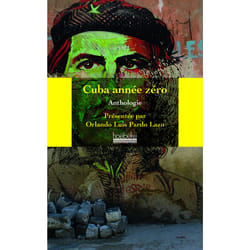 Cuba, année zéro - anthologie
