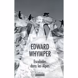 ISBN Escalades dans les Alpes, Français, 176 pages