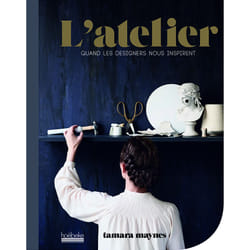 L'atelier, quand les designers nous inspirent