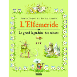 L'elféméride - le grand légendaire des saisons - été