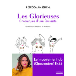 Les glorieuses - chroniques d'une féministe