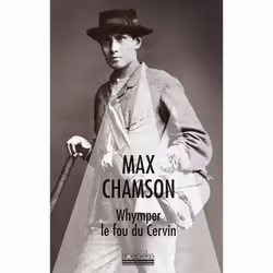 ISBN Whymper, le fou du Cervin, Français, 232 pages