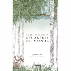 ISBN Ce que nous disent les arbres du monde, Français, 240 pages