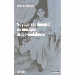 ISBN Voyage Sentimental En Musique Arabo-Andalouse, histoire, Français