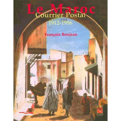 Le maroc - courrier postal 1912-1956