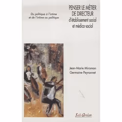 ISBN Penser Le Metier De Directeur D'Etablissement Social Et Medico-Social, société, Français