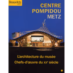 ISBN Centre Pompidou Metz; L'Architecture Du Musee; Chefs-D'Oeuvre Du Xx Siecle, Art & design, Français