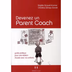 ISBN Devenez Un Parent Coach; Guide Pratique Pour Une Relation Reussie Avec Vos Enfants, Psychologie, Français, Livre broché