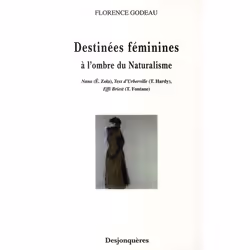 ISBN Destinees Feminines A L'Ombre Du Naturalisme, histoire, Français