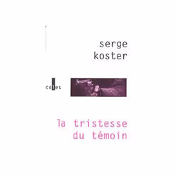 ISBN La tristesse du témoin, Français, 336 pages