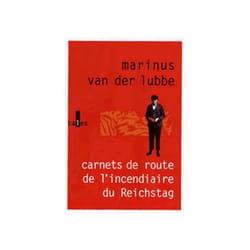 Carnets de route de l'incendiaire du Reichstag