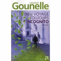 ISBN Dieu Voyage Toujours Incognito, Littérature, Français