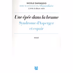 ISBN Une Epee Dans La Brume; Syndrome D'Asperger Et Espoir, Psychologie, Français