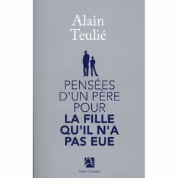 ISBN Pensees D'Un Pere Pour La Fille Qu'Il N'A Pas Eue, Romance, Français, Livre broché