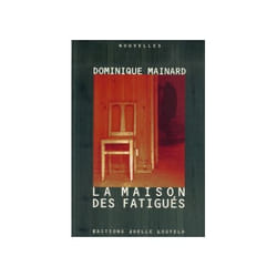 La maison des fatigués