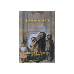 La porte ouverte - histoires de fantomes d'enfants