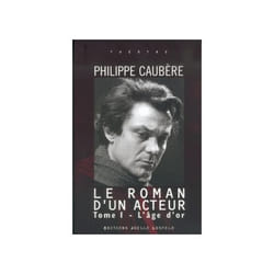 Le roman d'un acteur t.1 - l'âge d'or