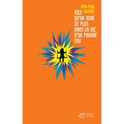 Rien qu'un jour de plus dans la vie d'un pauvre fou