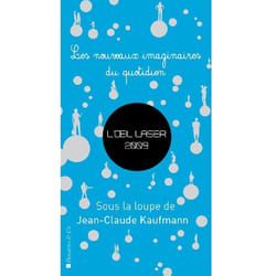 L'oeil laser - les nouveaux imaginaires du quotidien (édition 2009)
