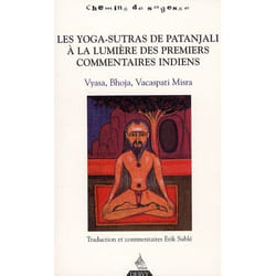 Les Yoga-Sutra de Patanjali à la lumière des pre miers commentaires indiens