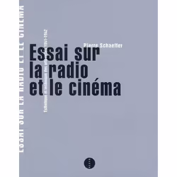 ISBN Essai Sur La Radio Et Le Cinema; Esthetique Et Technique Des Arts-Relais 1941-1942, Musique, Français, Livre broché