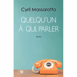 XO Éditions Quelqu'un à Qui Parler, Romance, Français, Livre broché, 272 pages