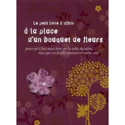 Le petit livre a offrir a la place d'un bouquet de fleurs